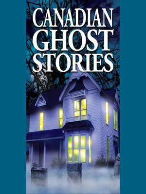 cover image of Canadian Ghost Stories